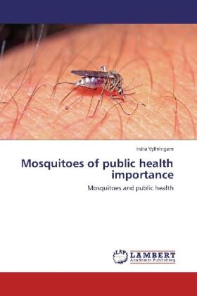 Vythilingam |  Mosquitoes of public health importance | Buch |  Sack Fachmedien