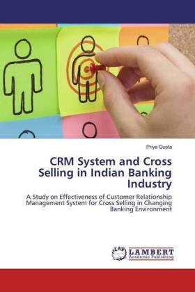 Gupta |  CRM System and Cross Selling in Indian Banking Industry | Buch |  Sack Fachmedien