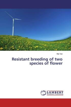Yan |  Resistant breeding of two species of flower | Buch |  Sack Fachmedien
