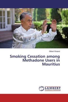 Roland |  Smoking Cessation among Methadone Users in Mauritius | Buch |  Sack Fachmedien