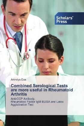 Das |  Combined Serological Tests are more useful in Rheumatoid Arthritis | Buch |  Sack Fachmedien