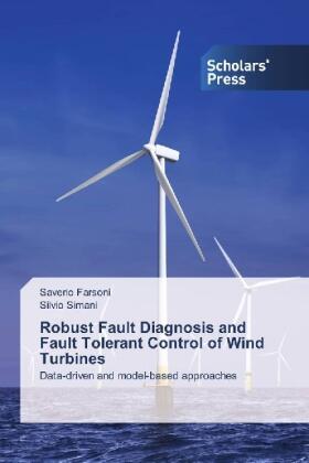Farsoni / Simani |  Robust Fault Diagnosis and Fault Tolerant Control of Wind Turbines | Buch |  Sack Fachmedien