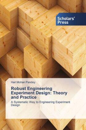 Pandey |  Robust Engineering Experiment Design: Theory and Practice | Buch |  Sack Fachmedien