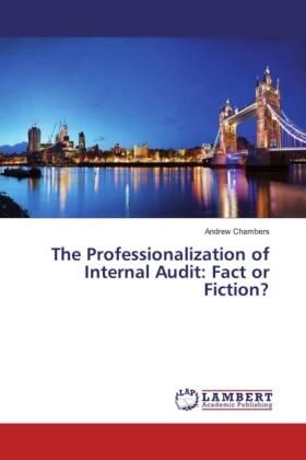 Chambers |  The Professionalization of Internal Audit: Fact or Fiction? | Buch |  Sack Fachmedien