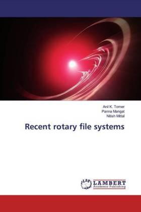 Tomer / Mangat / Mittal |  Recent rotary file systems | Buch |  Sack Fachmedien