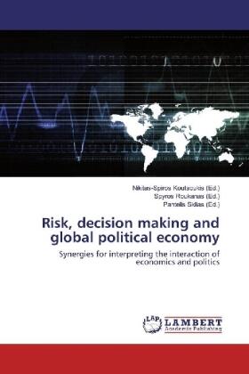 Koutsoukis / Roukanas / Sklias |  Risk, decision making and global political economy | Buch |  Sack Fachmedien