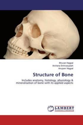 Nagpal / Srinivasyaiah |  Structure of Bone | Buch |  Sack Fachmedien