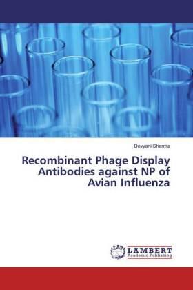 Sharma |  Recombinant Phage Display Antibodies against NP of Avian Influenza | Buch |  Sack Fachmedien