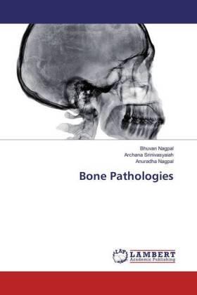 Nagpal / Srinivasyaiah |  Bone Pathologies | Buch |  Sack Fachmedien