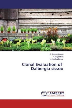 Arunmaharaja / Rajendran / Krishnakumar |  Clonal Evaluation of Dalbergia sissoo | Buch |  Sack Fachmedien
