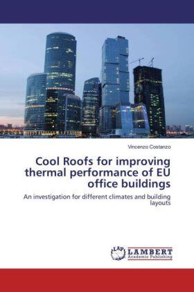 Costanzo |  Cool Roofs for improving thermal performance of EU office buildings | Buch |  Sack Fachmedien