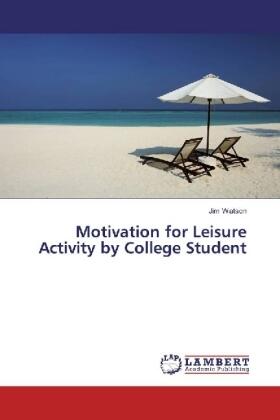 Watson |  Motivation for Leisure Activity by College Student | Buch |  Sack Fachmedien