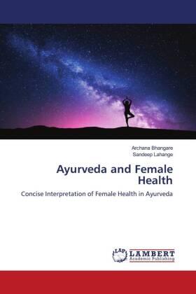 Bhangare / Lahange |  Ayurveda and Female Health | Buch |  Sack Fachmedien