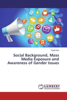 Das |  Social Background, Mass Media Exposure and Awareness of Gender Issues | Buch |  Sack Fachmedien