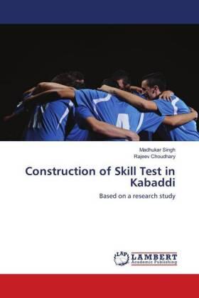 Singh / Choudhary |  Construction of Skill Test in Kabaddi | Buch |  Sack Fachmedien