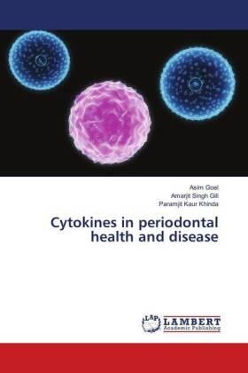 Goel / Gill / Khinda |  Cytokines in periodontal health and disease | Buch |  Sack Fachmedien
