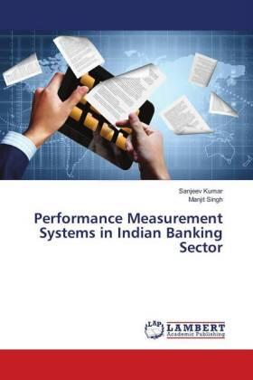 Kumar / Singh |  Performance Measurement Systems in Indian Banking Sector | Buch |  Sack Fachmedien