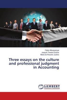 Albuquerque / Texeira Quirós / Justino |  Three essays on the culture and professional judgment in Accounting | Buch |  Sack Fachmedien