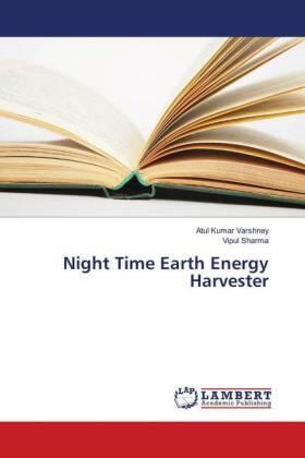 Varshney / Sharma |  Night Time Earth Energy Harvester | Buch |  Sack Fachmedien