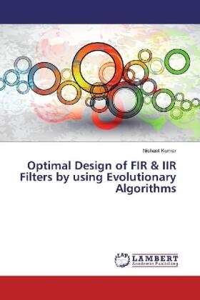 Kumar |  Optimal Design of FIR & IIR Filters by using Evolutionary Algorithms | Buch |  Sack Fachmedien