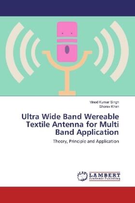 Singh / Khan |  Ultra Wide Band Wereable Textile Antenna for Multi Band Application | Buch |  Sack Fachmedien