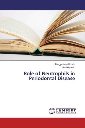 Kohale / Agrawal |  Role of Neutrophils in Periodontal Disease | Buch |  Sack Fachmedien