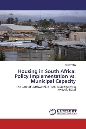 Hay |  Housing in South Africa: Policy Implementation vs. Municipal Capacity | Buch |  Sack Fachmedien