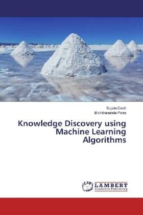 Dash / Patra |  Knowledge Discovery using Machine Learning Algorithms | Buch |  Sack Fachmedien