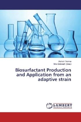 Verma / Debnath (Das) |  Biosurfactant Production and Application from an adaptive strain | Buch |  Sack Fachmedien