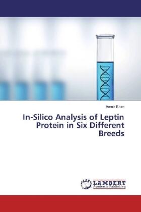 Khan |  In-Silico Analysis of Leptin Protein in Six Different Breeds | Buch |  Sack Fachmedien