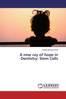 Dany |  A new ray of hope in Dentistry: Stem Cells | Buch |  Sack Fachmedien