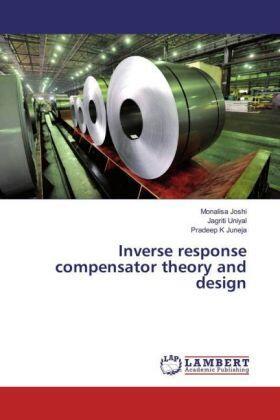 Joshi / Uniyal / Juneja |  Inverse response compensator theory and design | Buch |  Sack Fachmedien