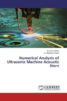 Babu / Prasad |  Numerical Analysis of Ultrasonic Machine Acoustic Horn | Buch |  Sack Fachmedien