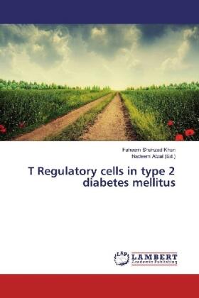 Shahzad Khan / Afzal |  T Regulatory cells in type 2 diabetes mellitus | Buch |  Sack Fachmedien