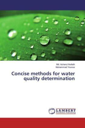 Arafath / Younus |  Concise methods for water quality determination | Buch |  Sack Fachmedien