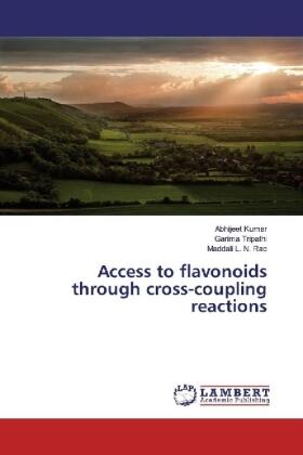 Kumar / Tripathi / L. N. Rao |  Access to flavonoids through cross-coupling reactions | Buch |  Sack Fachmedien