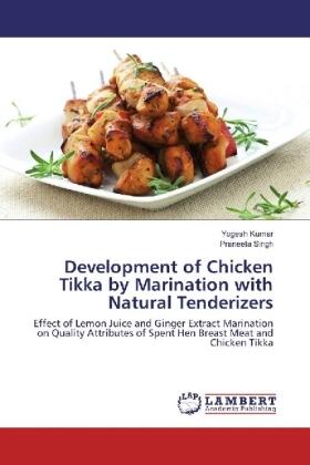 Kumar / Singh |  Development of Chicken Tikka by Marination with Natural Tenderizers | Buch |  Sack Fachmedien