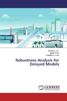 Joshi / Uniyal / Juneja |  Robustness Analysis for Delayed Models | Buch |  Sack Fachmedien