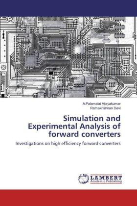Vijayakumar / Devi |  Simulation and Experimental Analysis of forward converters | Buch |  Sack Fachmedien