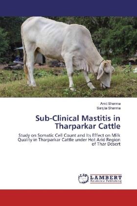 Sharma |  Sub-Clinical Mastitis in Tharparkar Cattle | Buch |  Sack Fachmedien