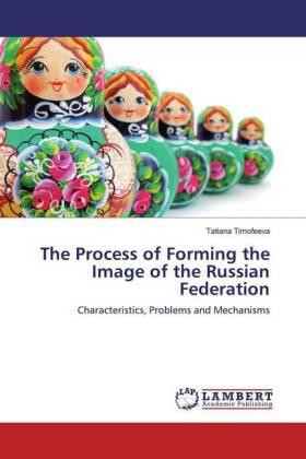 Timofeeva |  The Process of Forming the Image of the Russian Federation | Buch |  Sack Fachmedien