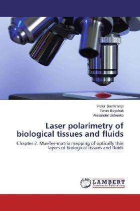 Bachinskyi / Boychuk / Ushenko |  Laser polarimetry of biological tissues and fluids | Buch |  Sack Fachmedien