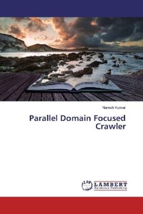 Kumar |  Parallel Domain Focused Crawler | Buch |  Sack Fachmedien