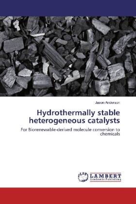 Anderson |  Hydrothermally stable heterogeneous catalysts | Buch |  Sack Fachmedien
