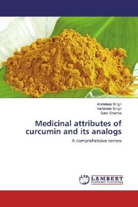 Singh / Sharma |  Medicinal attributes of curcumin and its analogs | Buch |  Sack Fachmedien