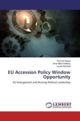 De Raeve / Rafferty / Barriball |  EU Accession Policy Window Opportunity | Buch |  Sack Fachmedien