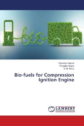 Kumar / Gupta / Rana |  Bio-fuels for Compression Ignition Engine | Buch |  Sack Fachmedien