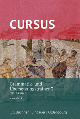 Thiel / Hotz / Wilhelm |  Cursus A neu 3 Grammatik- und Übersetzungstrainer | Buch |  Sack Fachmedien