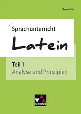 Utz |  Sprachunterricht Latein / Sprachunterricht Latein 1 | Buch |  Sack Fachmedien