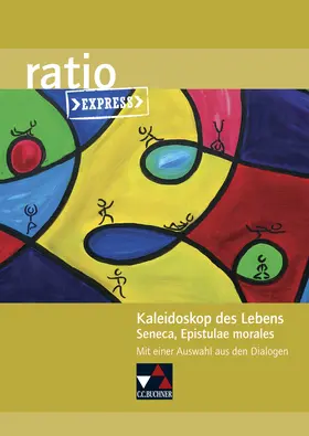 Leiters / Lobe |  Kaleidoskop des Lebens. Seneca, Epistulae morales | Buch |  Sack Fachmedien